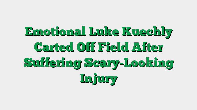 Emotional Luke Kuechly Carted Off Field After Suffering Scary-Looking Injury