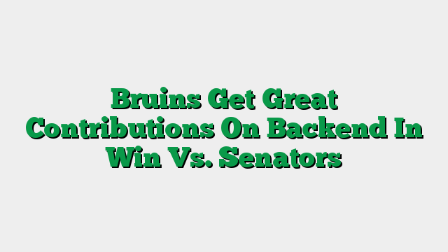 Bruins Get Great Contributions On Backend In Win Vs. Senators