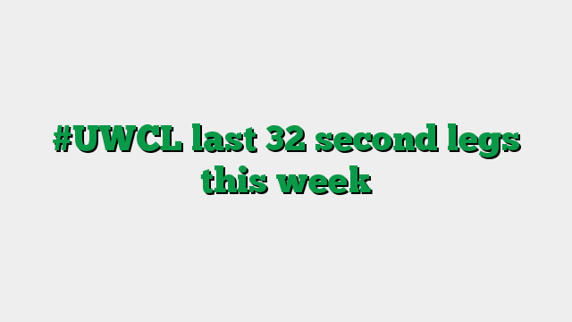 #UWCL last 32 second legs this week